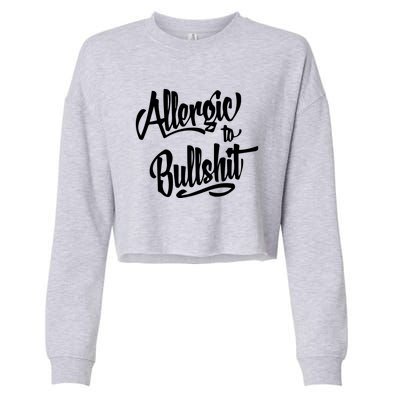 Allergic To Bullshit (2) Cropped Pullover Crew