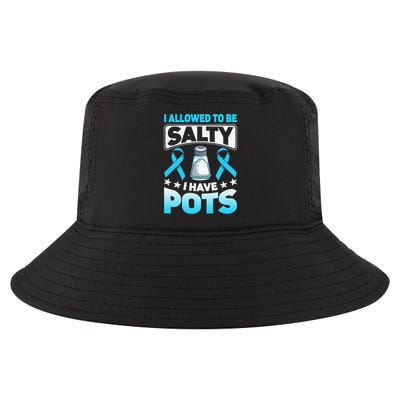 Allowed To Be Salty I Have POTS Syndrome Awareness Cool Comfort Performance Bucket Hat