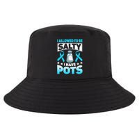 Allowed To Be Salty I Have POTS Syndrome Awareness Cool Comfort Performance Bucket Hat
