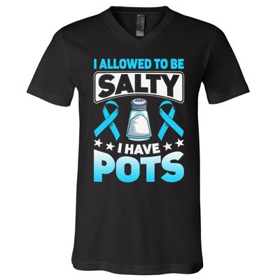 Allowed To Be Salty I Have POTS Syndrome Awareness V-Neck T-Shirt