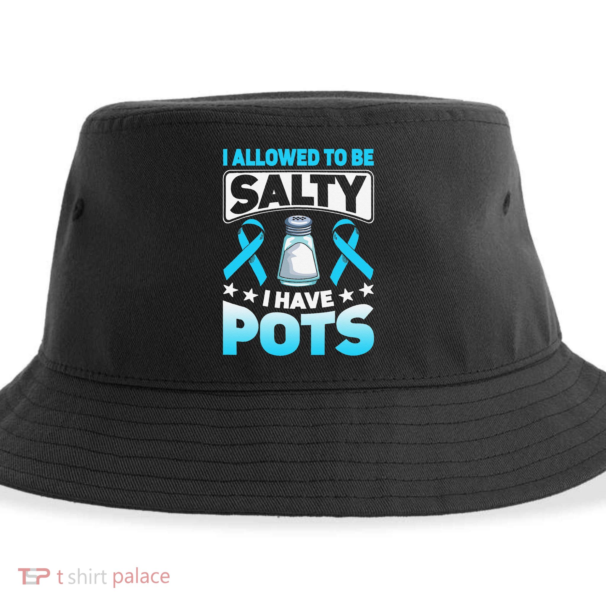 Allowed To Be Salty I Have POTS Syndrome Awareness Sustainable Bucket Hat