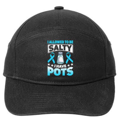 Allowed To Be Salty I Have POTS Syndrome Awareness 7-Panel Snapback Hat