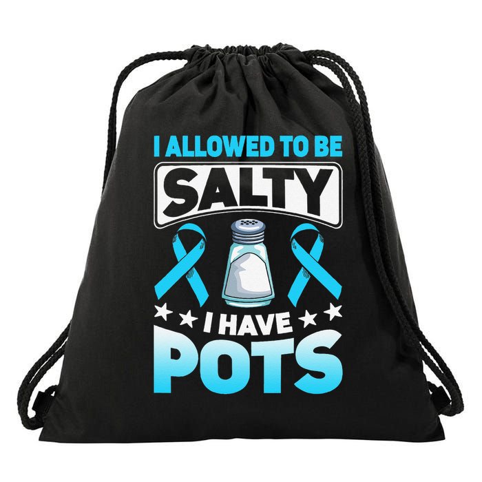 Allowed To Be Salty I Have POTS Syndrome Awareness Drawstring Bag