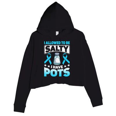 Allowed To Be Salty I Have POTS Syndrome Awareness Crop Fleece Hoodie
