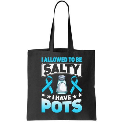 Allowed To Be Salty I Have POTS Syndrome Awareness Bag