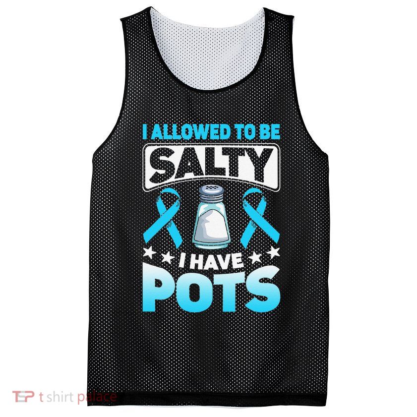 Allowed To Be Salty I Have POTS Syndrome Awareness Mesh Reversible Basketball Jersey Tank
