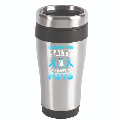 Allowed To Be Salty I Have POTS Syndrome Awareness 16oz Travel Tumbler