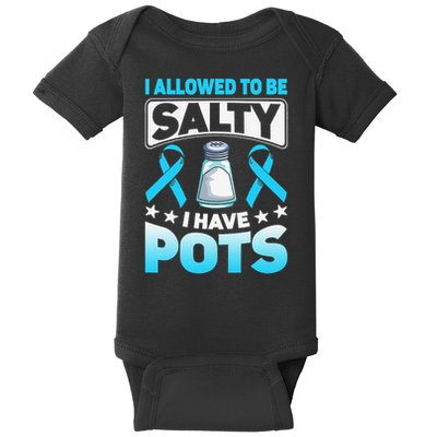 Allowed To Be Salty I Have POTS Syndrome Awareness Baby Bodysuit