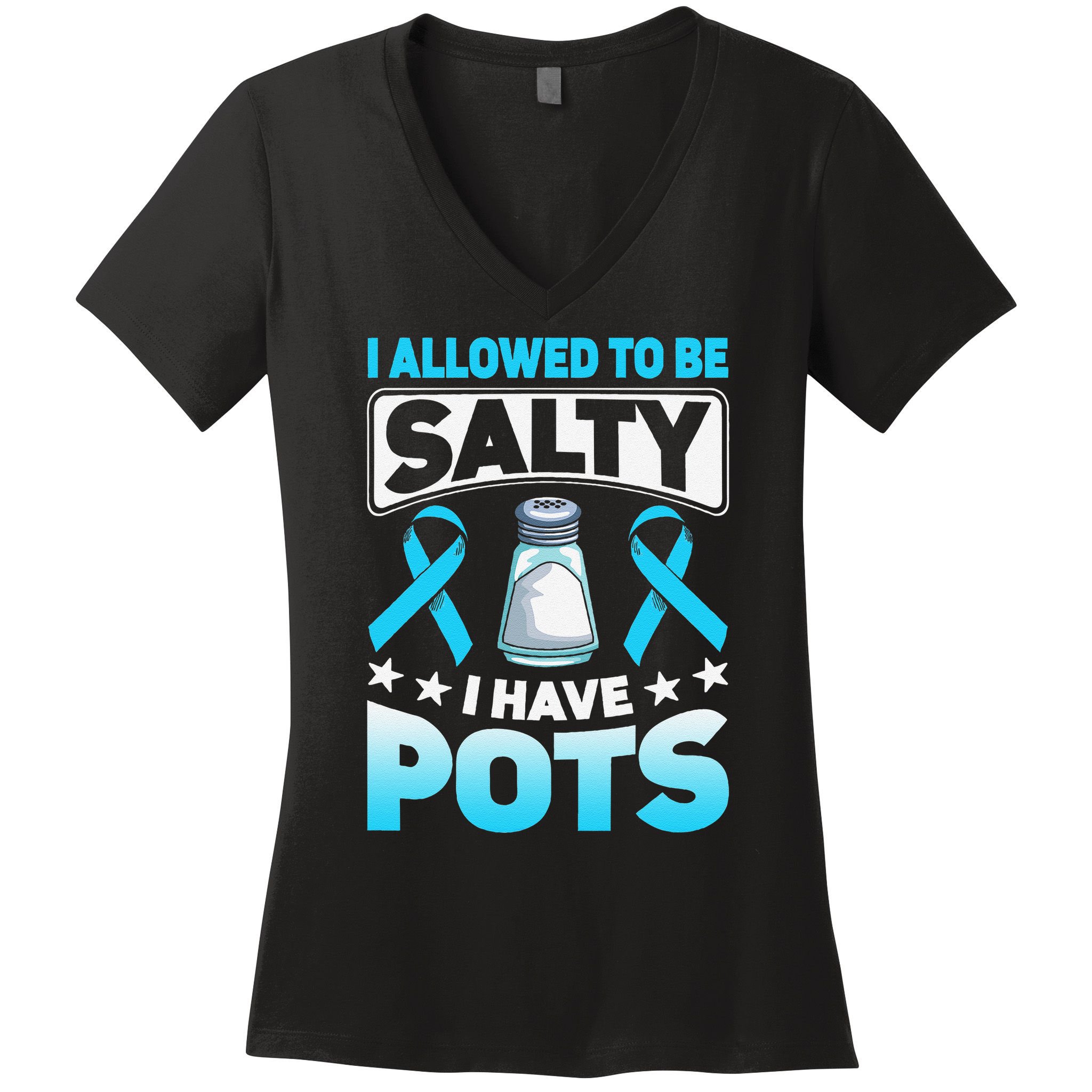 Allowed To Be Salty I Have POTS Syndrome Awareness Women's V-Neck T-Shirt