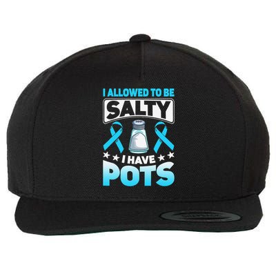 Allowed To Be Salty I Have POTS Syndrome Awareness Wool Snapback Cap