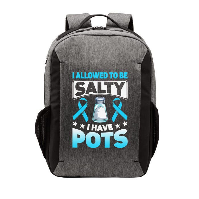 Allowed To Be Salty I Have POTS Syndrome Awareness Vector Backpack