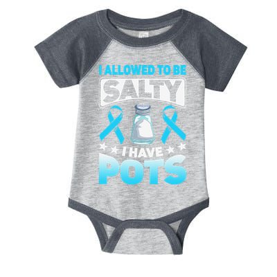 Allowed To Be Salty I Have POTS Syndrome Awareness Infant Baby Jersey Bodysuit
