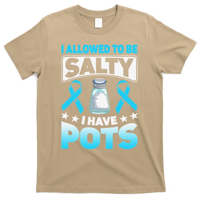 Allowed To Be Salty I Have POTS Syndrome Awareness T-Shirt
