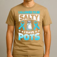 Allowed To Be Salty I Have POTS Syndrome Awareness T-Shirt