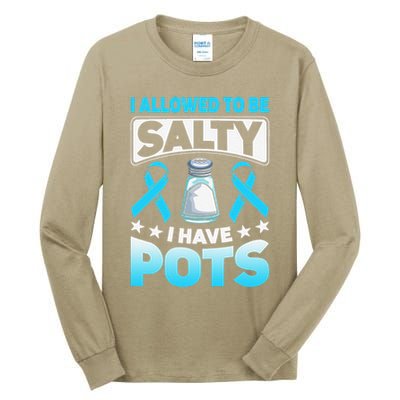 Allowed To Be Salty I Have POTS Syndrome Awareness Tall Long Sleeve T-Shirt