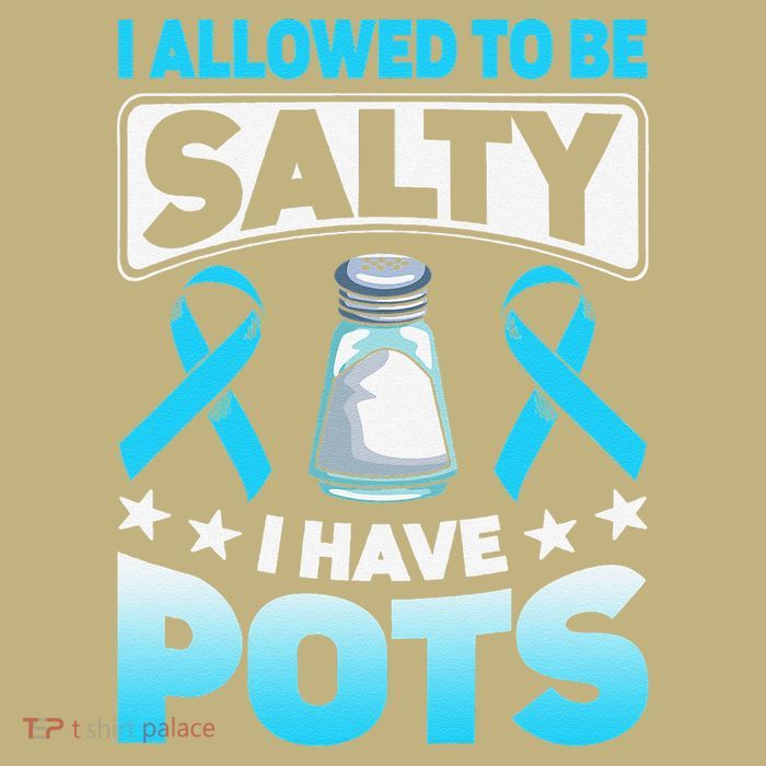 Allowed To Be Salty I Have POTS Syndrome Awareness Magnet