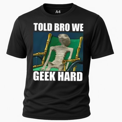Alien Told Bro We Geek Hard Performance Shirt