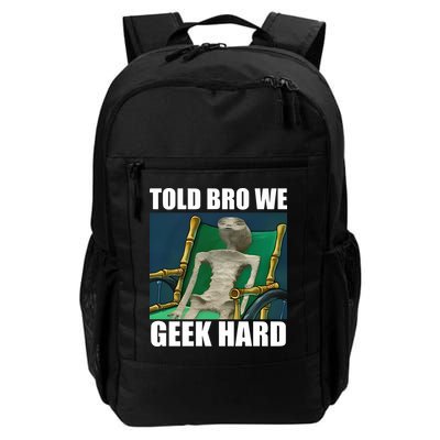 Alien Told Bro We Geek Hard Backpack