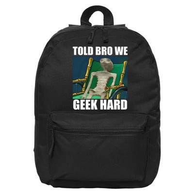 Alien Told Bro We Geek Hard 16 in Basic Backpack