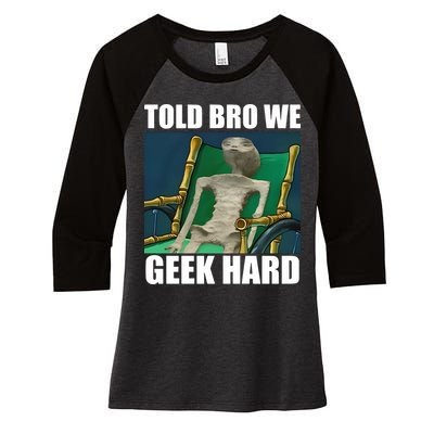 Alien Told Bro We Geek Hard Women's Tri-Blend 3/4-Sleeve Raglan Shirt