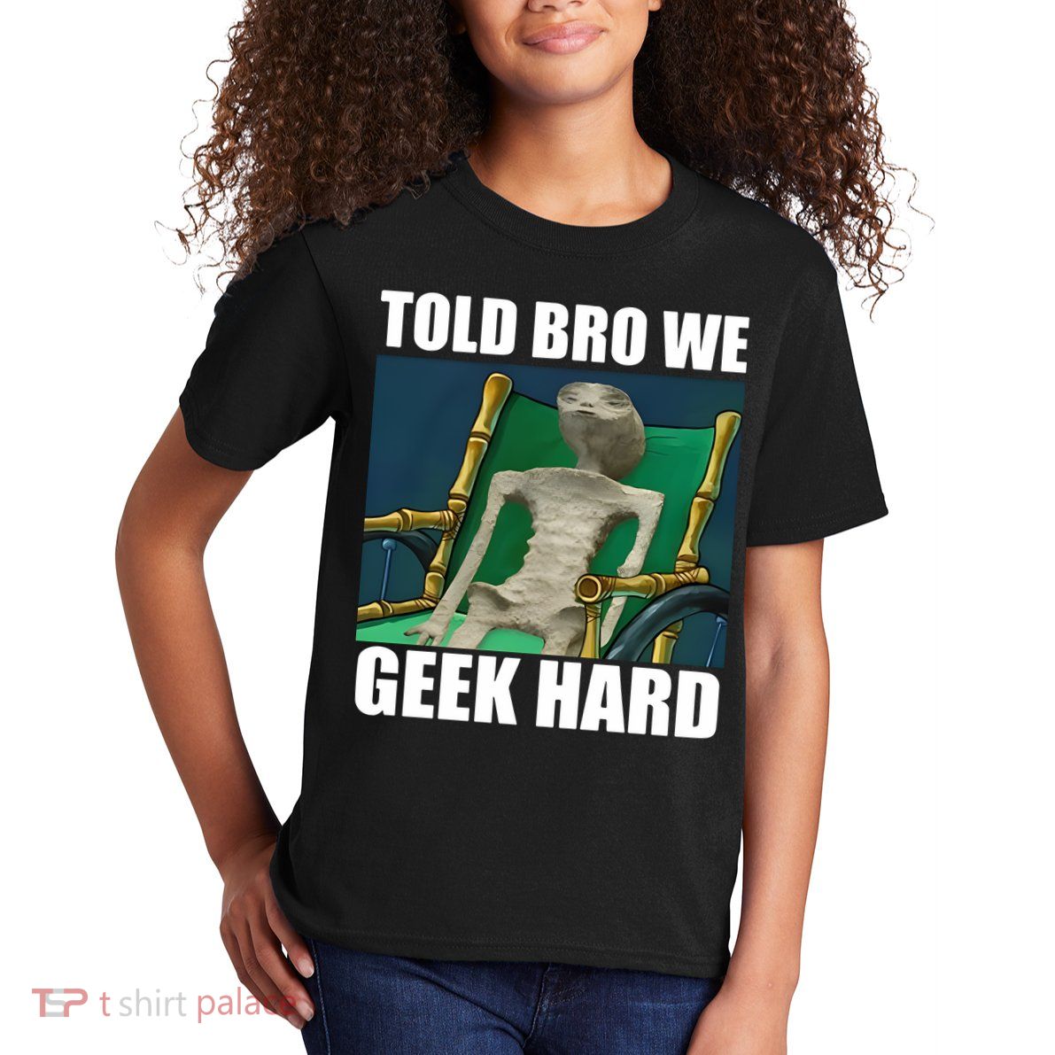 Alien Told Bro We Geek Hard Kids T-Shirt