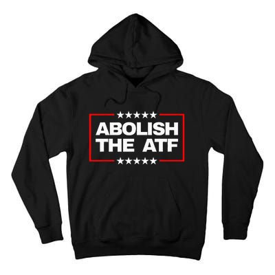 Abolish the Bureau of Alcohol Tobacco and Firearms (ATF) Tall Hoodie