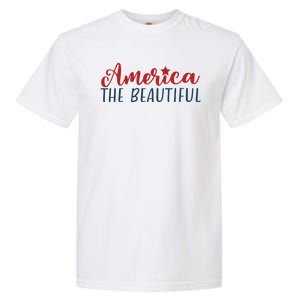 America The Beautiful 4th Of July Garment-Dyed Heavyweight T-Shirt