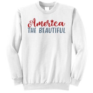 America The Beautiful 4th Of July Sweatshirt