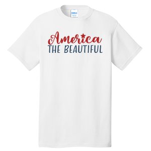 America The Beautiful 4th Of July Tall T-Shirt