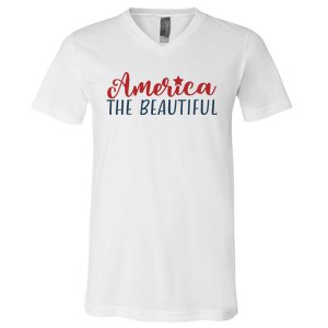 America The Beautiful 4th Of July V-Neck T-Shirt