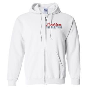 America The Beautiful 4th Of July Full Zip Hoodie