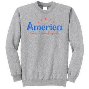 America The Beautiful 4th Of July Star Tall Sweatshirt