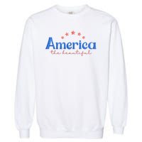 America The Beautiful 4th Of July Star Garment-Dyed Sweatshirt