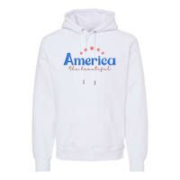 America The Beautiful 4th Of July Star Premium Hoodie