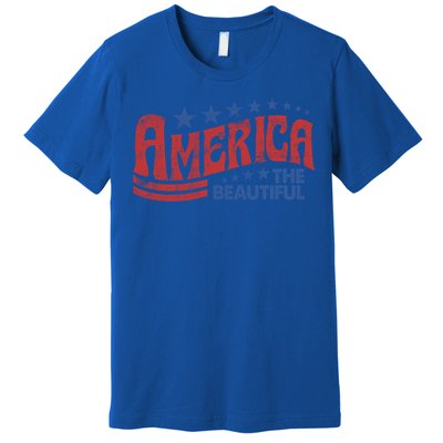 America The Beautiful 4th Of July Vintage Funny Gift Premium T-Shirt