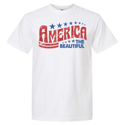 America The Beautiful 4th Of July Vintage Funny Gift Garment-Dyed Heavyweight T-Shirt