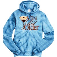 A Tini Bit Older Espresso Martini Birthday A Tiny Bit Older Tie Dye Hoodie