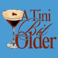 A Tini Bit Older Espresso Martini Birthday A Tiny Bit Older Tie Dye Hoodie