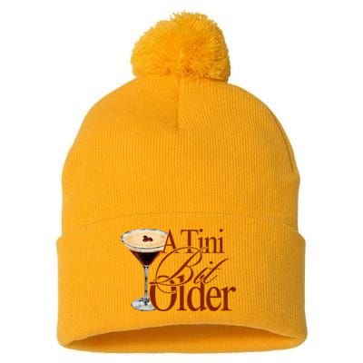 A Tini Bit Older Espresso Martini Birthday A Tiny Bit Older Pom Pom 12in Knit Beanie