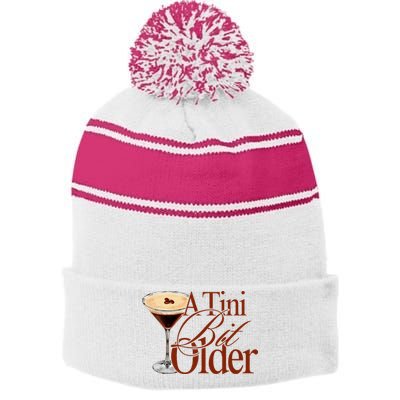 A Tini Bit Older Espresso Martini Birthday A Tiny Bit Older Stripe Pom Pom Beanie