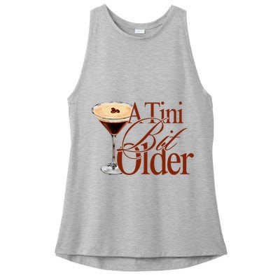 A Tini Bit Older Espresso Martini Birthday A Tiny Bit Older Ladies PosiCharge Tri-Blend Wicking Tank