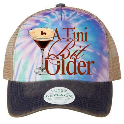 A Tini Bit Older Espresso Martini Birthday A Tiny Bit Older Legacy Tie Dye Trucker Hat