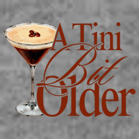 A Tini Bit Older Espresso Martini Birthday A Tiny Bit Older Hooded Wearable Blanket