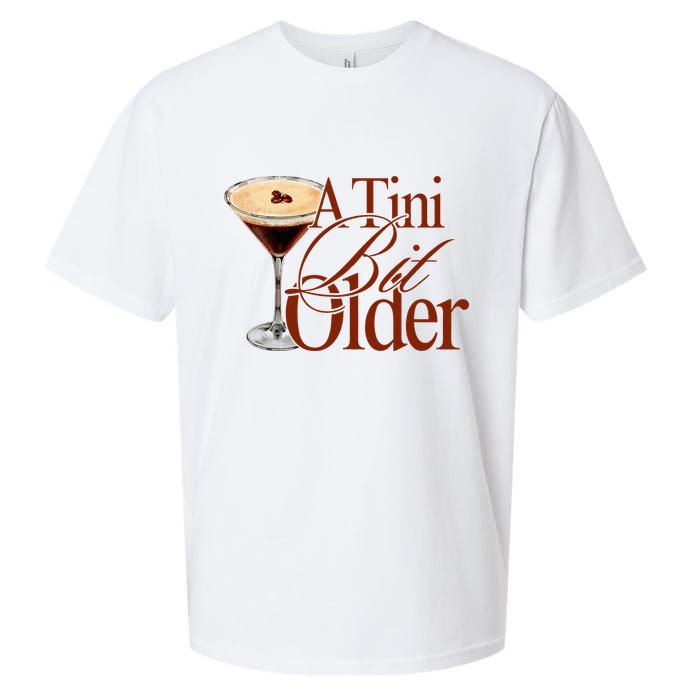 A Tini Bit Older Espresso Martini Birthday A Tiny Bit Older Sueded Cloud Jersey T-Shirt