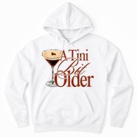 A Tini Bit Older Espresso Martini Birthday A Tiny Bit Older Hoodie