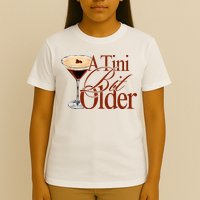 A Tini Bit Older Espresso Martini Birthday A Tiny Bit Older T-Shirt