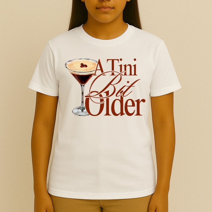 A Tini Bit Older Espresso Martini Birthday A Tiny Bit Older T-Shirt