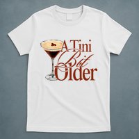 A Tini Bit Older Espresso Martini Birthday A Tiny Bit Older T-Shirt