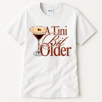 A Tini Bit Older Espresso Martini Birthday A Tiny Bit Older Tall T-Shirt