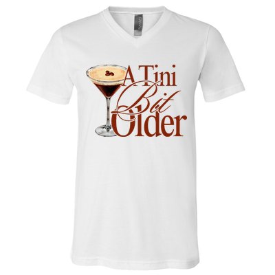 A Tini Bit Older Espresso Martini Birthday A Tiny Bit Older V-Neck T-Shirt